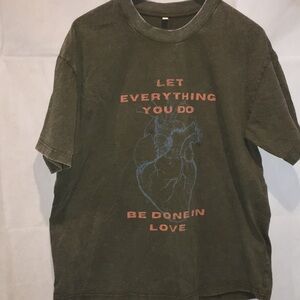 "Let Everything you so be done with love" Inspirational Graphic Tee Olive Green